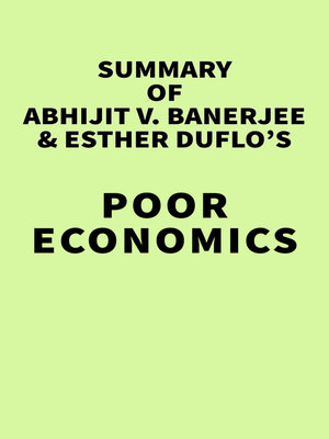 cover image of Summary of Abhijit V. Banerjee and Esther Duflo's Poor Economics
